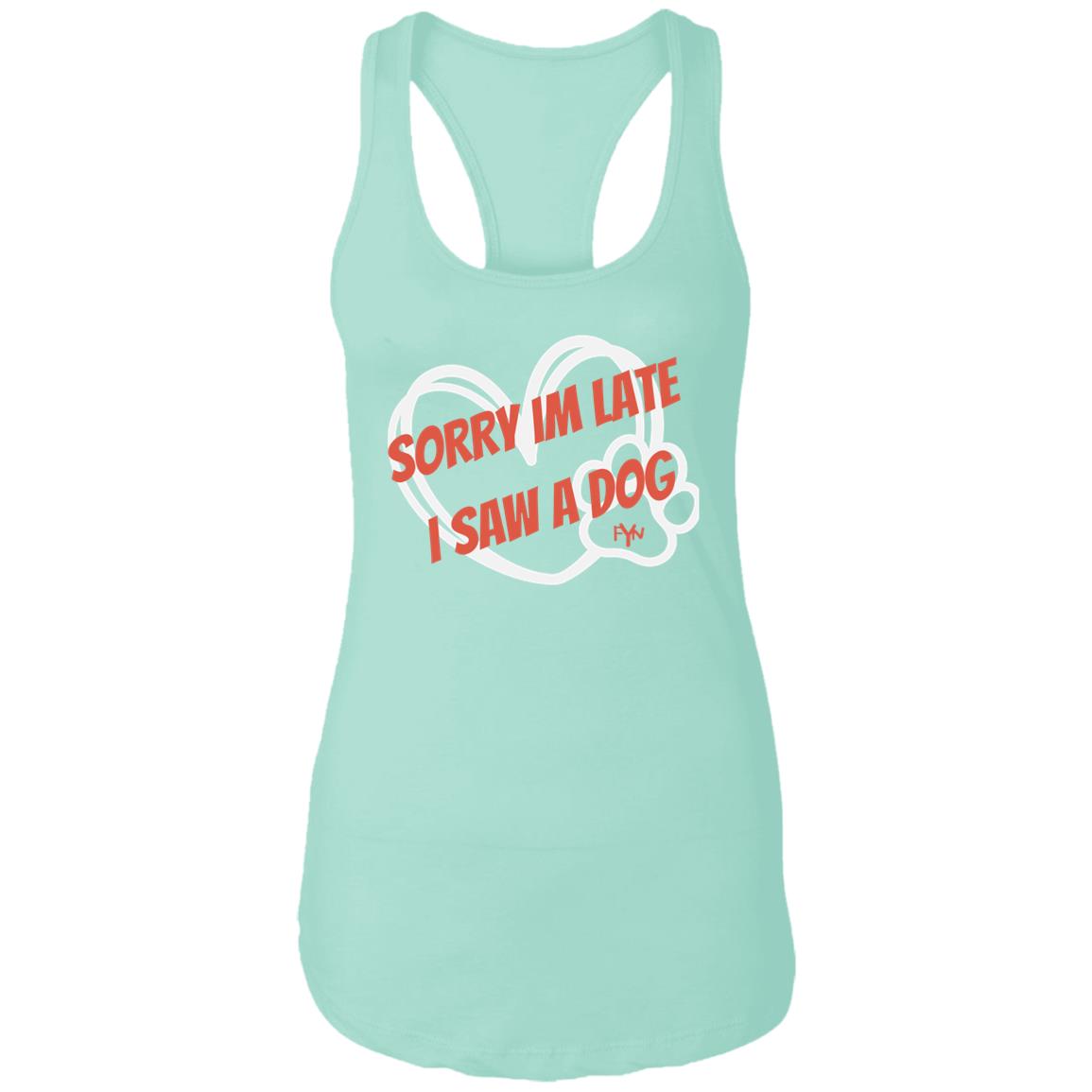 sorry im late Ladies Ideal Racerback Tank