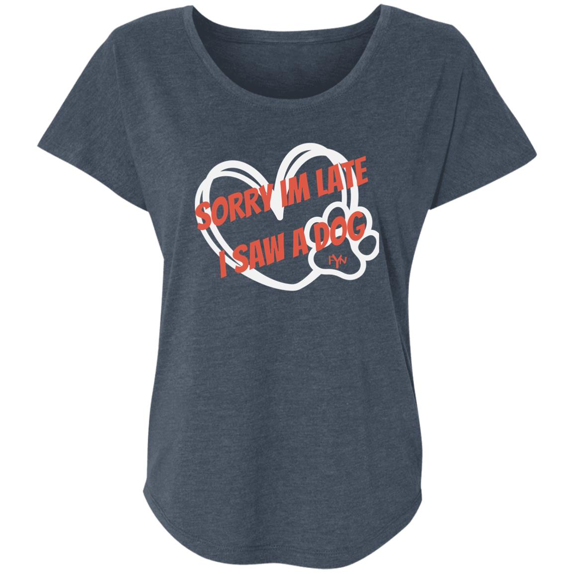 Sorry im late Ladies' Triblend Dolman Sleeve