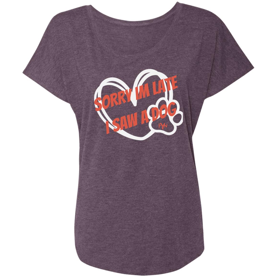 Sorry im late Ladies' Triblend Dolman Sleeve